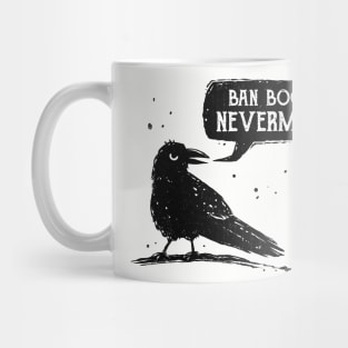 Ban Books Nevermore Mug